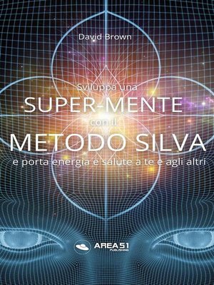 cover image of Sviluppa una Super-Mente con il Metodo Silva